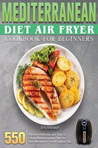 Mediterranean Diet Air Fryer Cookbook For Beginners