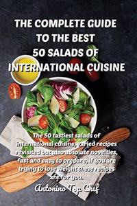 The Complete Guide to the Best 50 Salads of International Cuisine