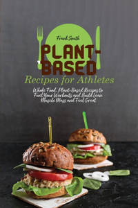 Plant-Based Recipes for Athletes
