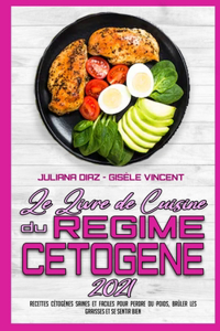Le Livre De Recettes Du Régime Cétogène 2021