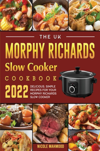 UK Morphy Richards Slow Cooker Cookbook 2022