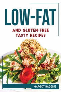 LOW-FAT and GLUTEN-FREE TASTY RECIPES