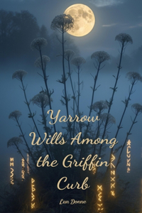 Yarrow Wills Among the Griffin Curb