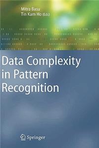 Data Complexity in Pattern Recognition
