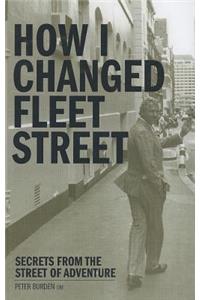 How I Changed Fleet Street