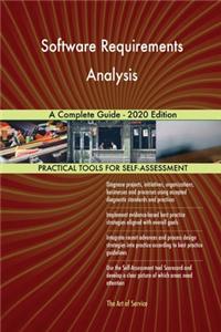 Software Requirements Analysis A Complete Guide - 2020 Edition