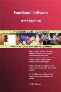 Functional Software Architecture A Complete Guide - 2020 Edition