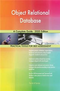 Object Relational Database A Complete Guide - 2020 Edition