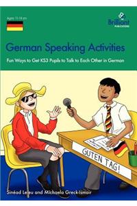 German Speaking Activities - Fun Ways to Get Ks3 Pupils to Talk to Each Other in German