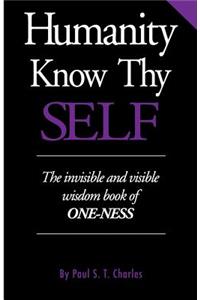 Humanity Know Thy Self