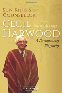 Sun King's Counsellor, Cecil Harwood