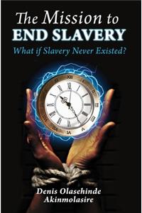 The Mission to End Slavery