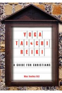 Yoga, Tai Chi and Reiki