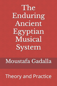 The Enduring Ancient Egyptian Musical System
