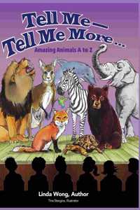 Tell Me-Tell Me More.... Amazing Animals A to Z