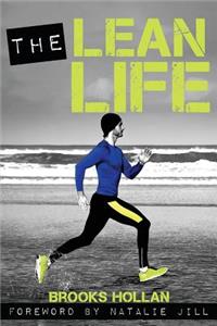 Lean Life: A Story to Give You the Motivation and Tools Needed for Lasting Fat Loss and Lifelong Health