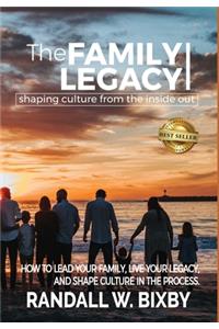 Family Legacy - Shaping Culture from the Inside Out