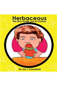 Herbaceous the Boy Made of Cheese