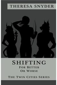 Shifting for Better or Worse