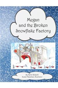 Megan and the Broken Snowflake Factory