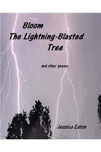 Bloom, The Lightning-Blasted Tree