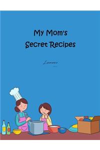 My Mom's Secret Recipes