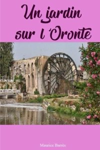 Un jardin sur l?Oronte