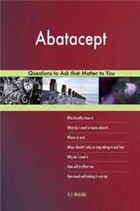 Abatacept 627 Questions to Ask that Matter to You