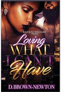 Loving What I Can't Have