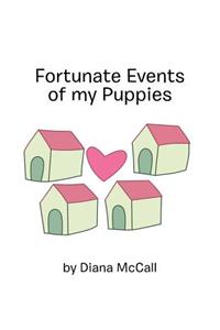 Fortunate Events of My Puppies