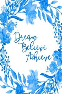Inspirational Bullet Dot Grid Journal - Dream Believe Achieve (Blue)