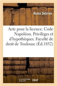 Acte Pour La Licence. Code Napoléon. Privilèges Et Hypothèques. Droit Commercial. Des Assurances