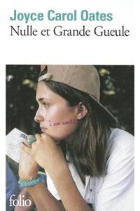 Nulle Et Grande Gueule