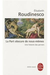 La Part Obscure de Nous Mèmes