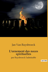L'ornement des noces spirituelles