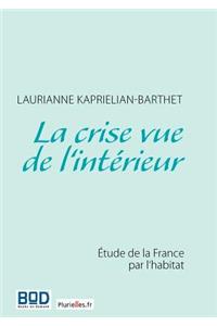 La crise vue de l'intérieur