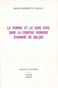 La Femme Et Le Code Civil Dans La Comedie Humaine d'Honore de Balzac