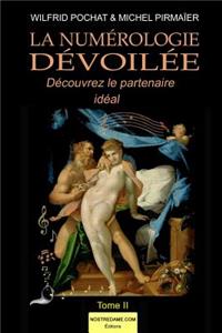 La Numérologie dévoilée - Tome II