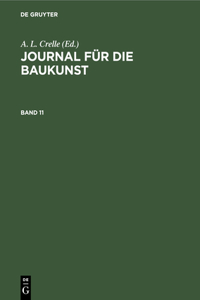 Journal Für Die Baukunst. Band 11