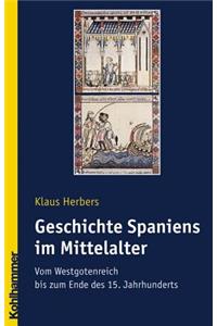 Geschichte Spaniens Im Mittelalter