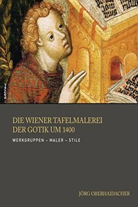 Die Wiener Tafelmalerei Der Gotik Um 1400
