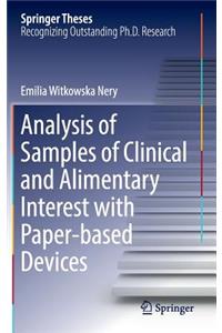 Analysis of Samples of Clinical and Alimentary Interest with Paper-Based Devices