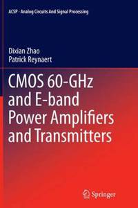 CMOS 60-Ghz and E-Band Power Amplifiers and Transmitters