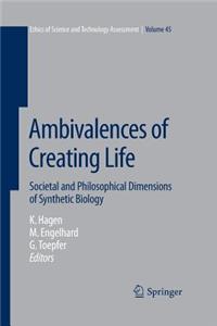 Ambivalences of Creating Life