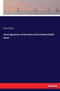 Some Specimens of the Poetry of the Antient Welsh Bards
