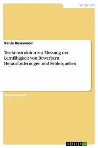 Testkonstruktion zur Messung der Lernfähigkeit von Bewerbern. Herausforderungen und Fehlerquellen