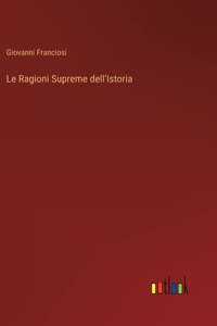 Le Ragioni Supreme dell'Istoria