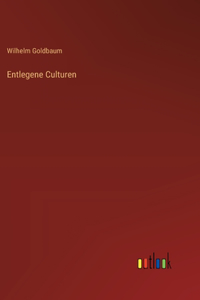 Entlegene Culturen