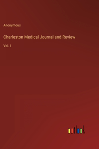 Charleston Medical Journal and Review