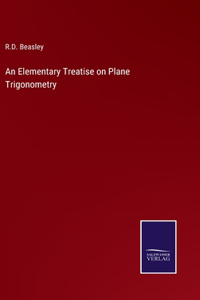 Elementary Treatise on Plane Trigonometry